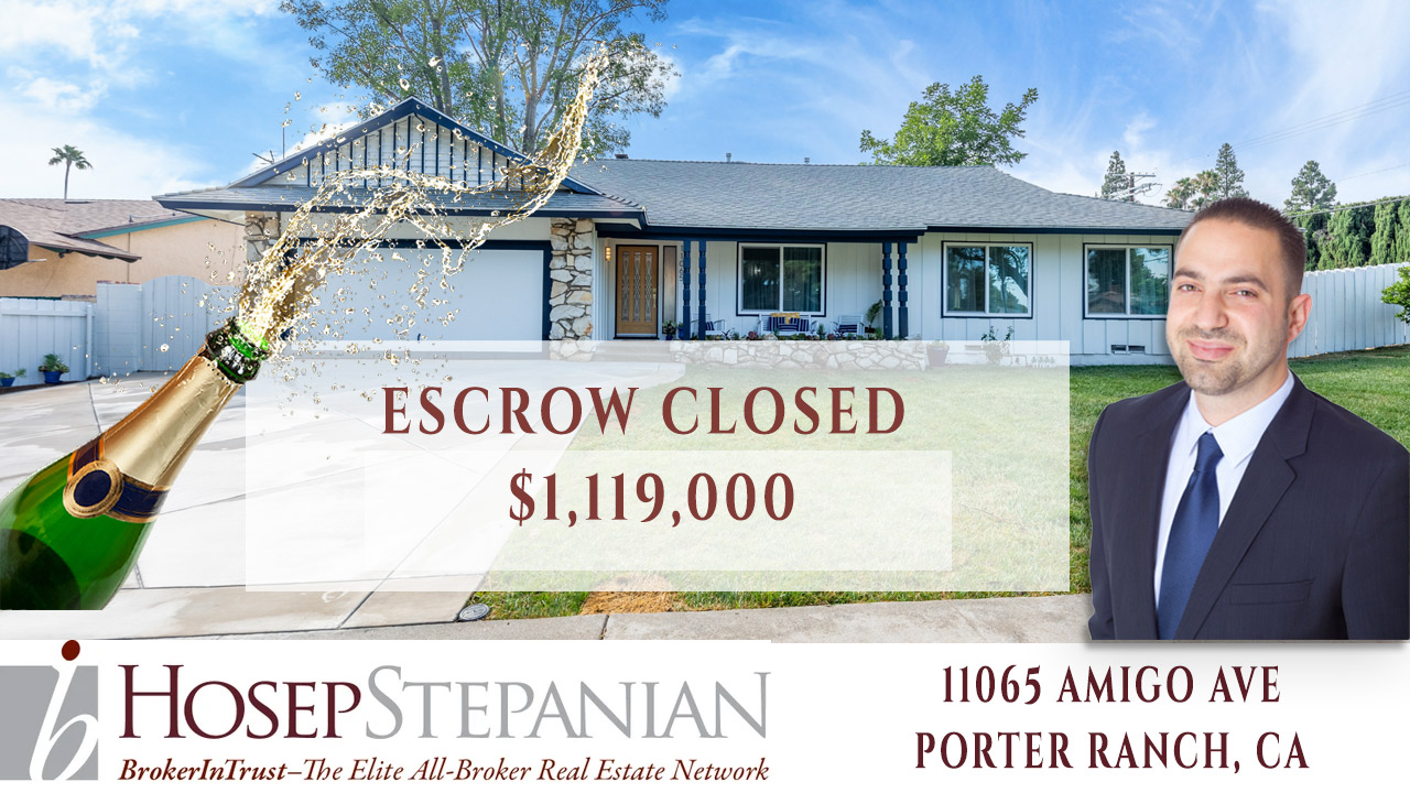 ESCROW CLOSED! 11065 Amigo Ave. | Porter Ranch, CA 91326 | $1,119,000